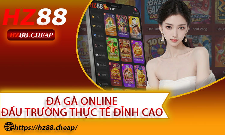 Đá gà online - Đấu trường thực tế đỉnh cao