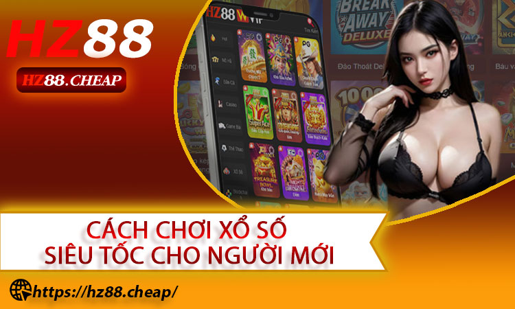 Hướng Dẫn Chi Tiết Cách Chơi Xổ Số Siêu Tốc Cho Người Mới