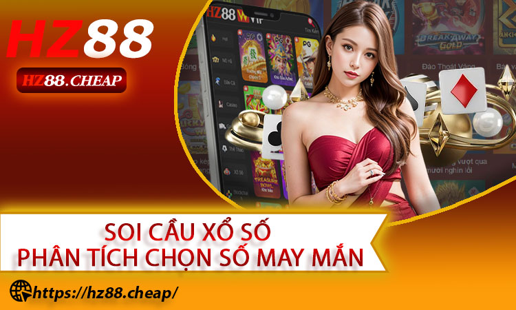 Soi cầu xổ số, phân tích chọn số may mắn