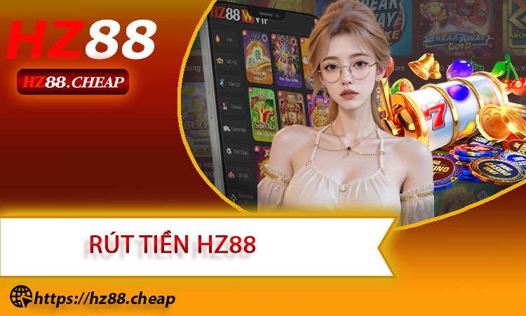 Rút tiền HZ88